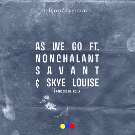 As We Go (Radio Edit) ft. Holly, Nonchalant Savant & Skye Louise