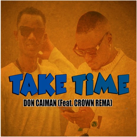 Take Time ft. Crown Rema