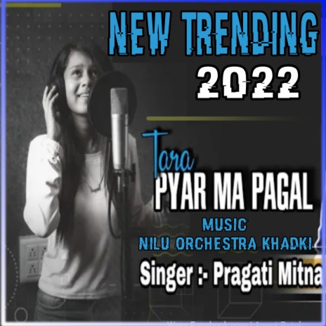 Tara Pyar Ma Pagal (with Pragati Mitna) | Boomplay Music