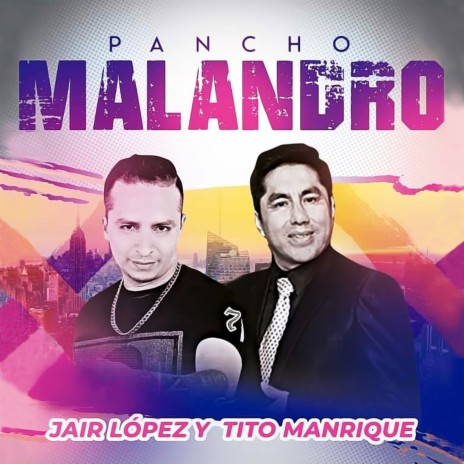 Pancho malandro ft. Tito Manrique | Boomplay Music