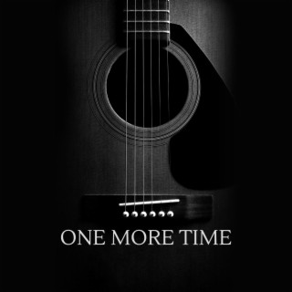 One More Time lyrics | Boomplay Music