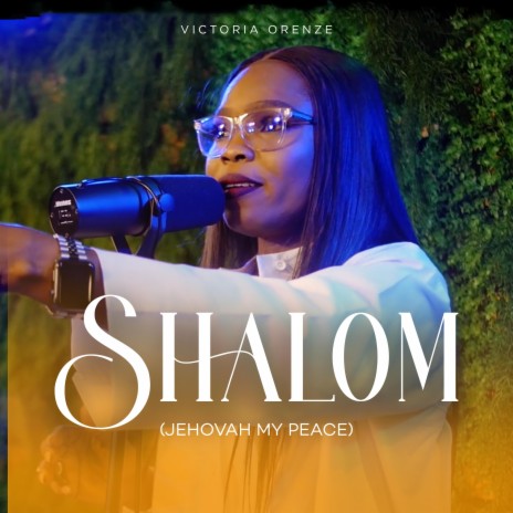 SHALOM (JEHOVAH MY PEACE)