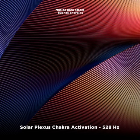 Solar Plexus Chakra Activation (528 Hz) | Boomplay Music