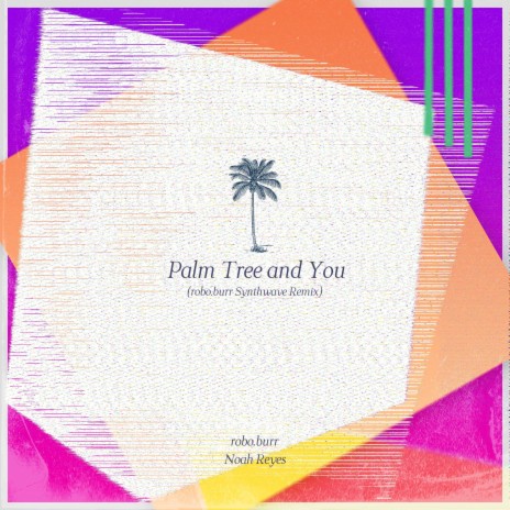 Palm Tree and You (robo.burr Synthwave Remix) ft. robo.burr | Boomplay Music