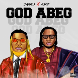God Abeg (Remix) ft. Qdot lyrics | Boomplay Music