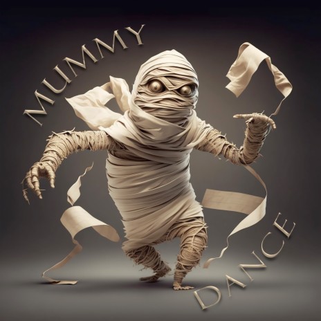 Mummy Dance