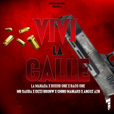 Vivi la Calle ft. Bacs One, Chino Maniako, Mr Sacra, Anguz Azn & Boxor One | Boomplay Music