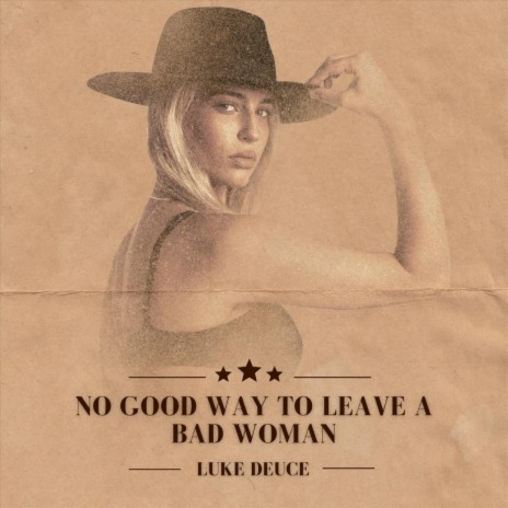 No Good Way to Leave a Bad Woman | Boomplay Music