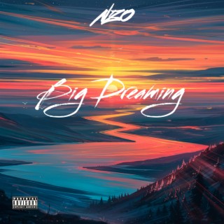 NZO- Big Dreaming (Prod. Suedehml)