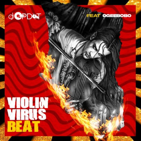 Violin Virus ft. Ogeebobo | Boomplay Music