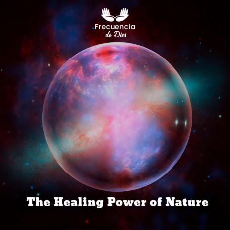 The Healing Power of Nature (432 Hz)