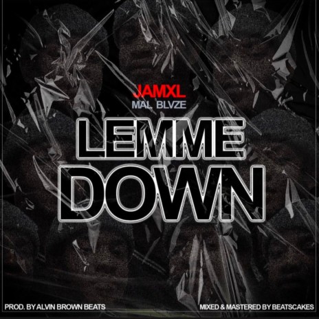 Lemme Down | Boomplay Music