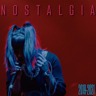 Nostalgia 2019-2021 (Live)