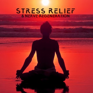 Stress Relief & Nerve Regeneration