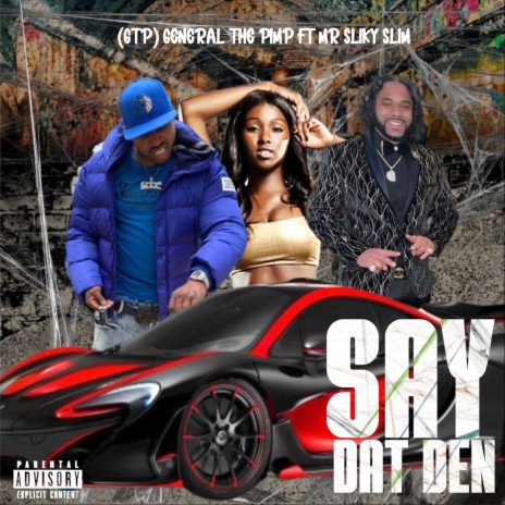 Say Dat Den (feat. Mr. Silky Slim) | Boomplay Music