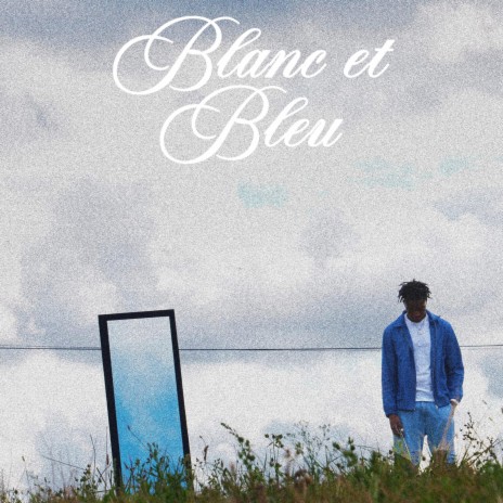 Blanc et bleu | Boomplay Music