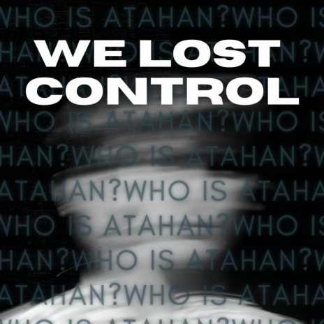 We Lost Control | Boomplay Music