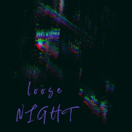 Loose Night | Boomplay Music