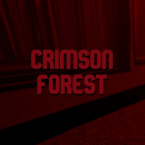 Crimson Forest | Boomplay Music