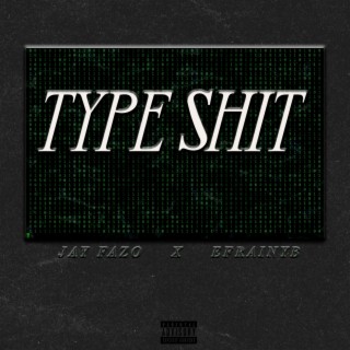 Type Shit