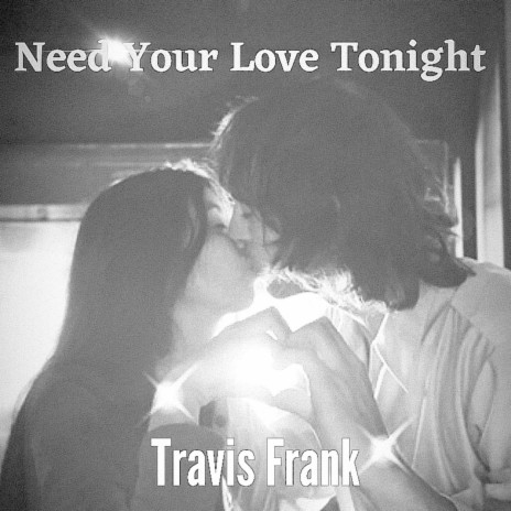 Need Your Love Tonight
