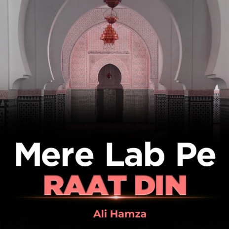 Mere Lab Pe Raat Din | Boomplay Music