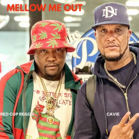 Mellow Me Out ft. Red Cup Reggie | Boomplay Music