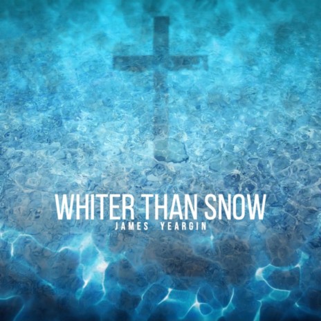 Whiter Than Snow | Boomplay Music