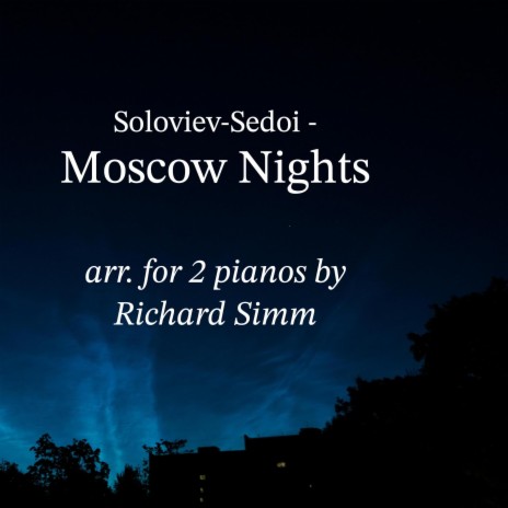 Soloviev-Sedoi: Moscow Nights | Boomplay Music