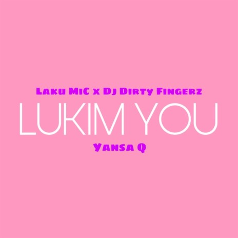 Lukim You ft. Yansa Q | Boomplay Music