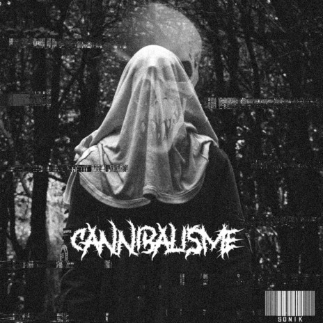 Cannibalisme | Boomplay Music