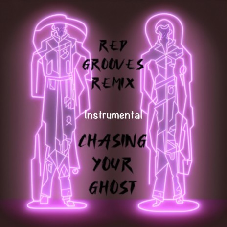 Chasing Your Ghost (Instrumental Version) | Boomplay Music