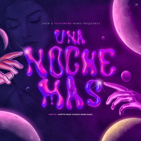 Una Noche Mas ft. Nano Frequence | Boomplay Music