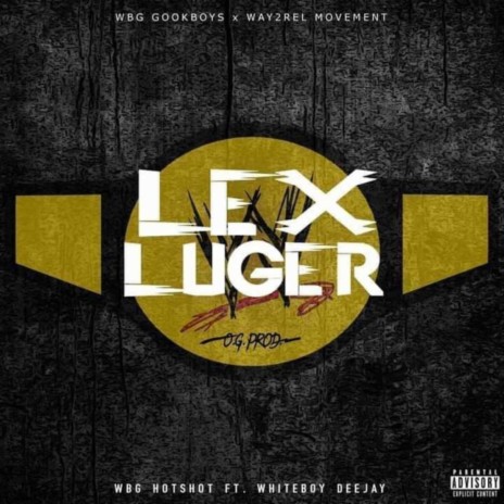 Lex Luger (feat. Whiteboy Deejay) | Boomplay Music