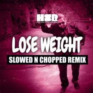 Lose Weight Slowed N Chopped Remix (feat. DJ Crystal Clear)