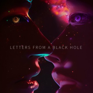 Letters From a Black Hole