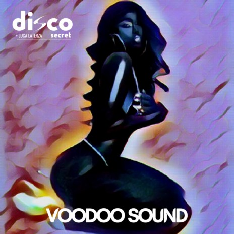 Voodoo Sound ft. Luca Laterza