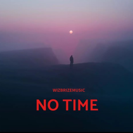 No Time | Boomplay Music