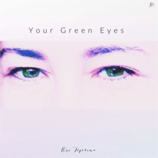 Your Green Eyes