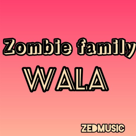 Zombie family wala