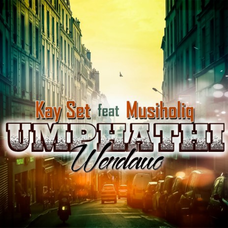 Umphathi Wendawo ft. MusiholiQ | Boomplay Music