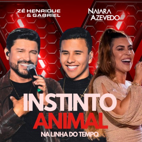 Instinto Animal (Na Linha Do Tempo) (Ao Vivo) ft. Naiara Azevedo | Boomplay Music