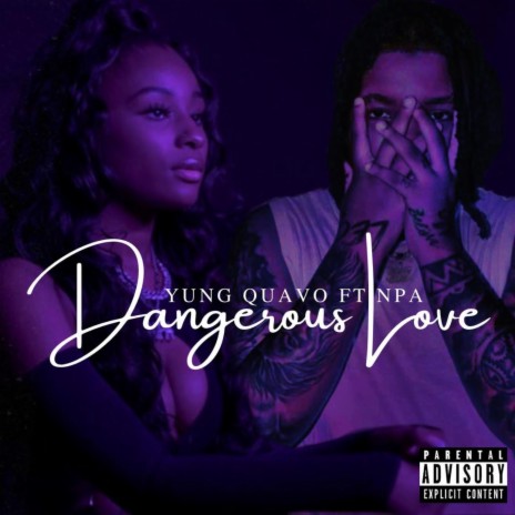 Dangerous Love ft. NPA