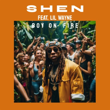 Boy On Fire (feat. Lil Wayne) (Jungle) | Boomplay Music