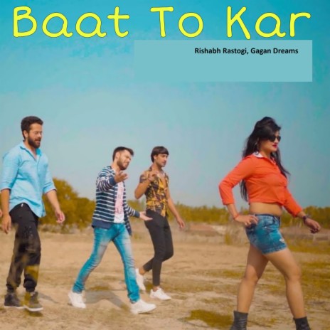 Baat To Kar ft. Rishabh Rastogi | Boomplay Music