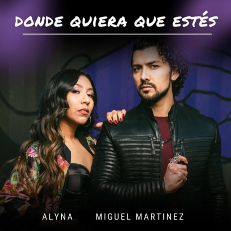 Donde quiera que estés ft. Miguel Martinez | Boomplay Music