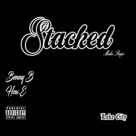 Stacked ft. How.E | Boomplay Music