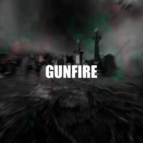 GUNFIRE | Boomplay Music