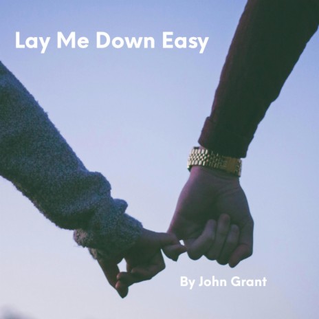 Lay Me Down Easy | Boomplay Music