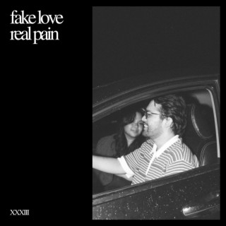 fake love real pain